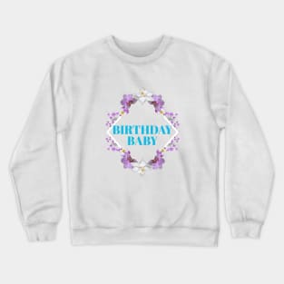 Birthday Baby Crewneck Sweatshirt